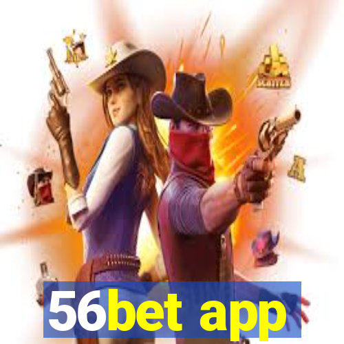 56bet app